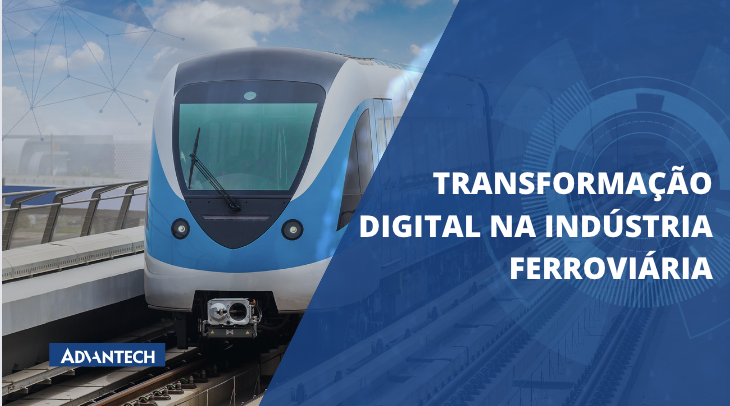 Transformação Digital na Indústria Ferroviária