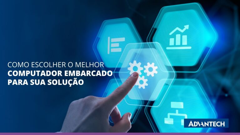 Como escolher o melhor computador embarcado para sua solução